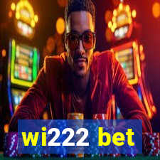 wi222 bet